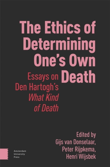 The Ethics of Determining Ones Own Deathessays On Den Harto