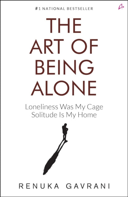 The Art Of Being Aloneloneliness Was My Cage Solitude Is My
