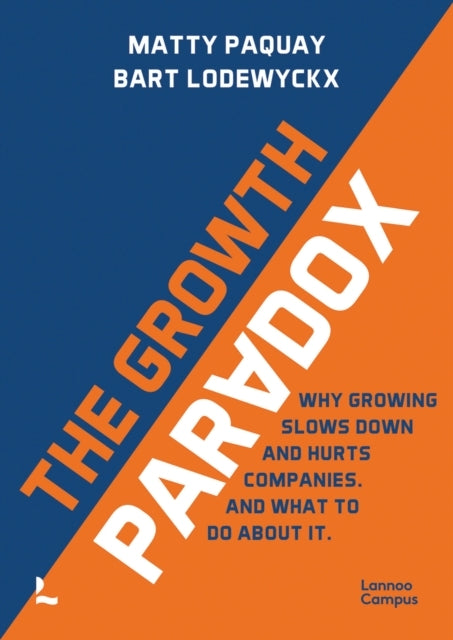 The Growth Paradoxwhy Growing Slows Down And Hurts Companies