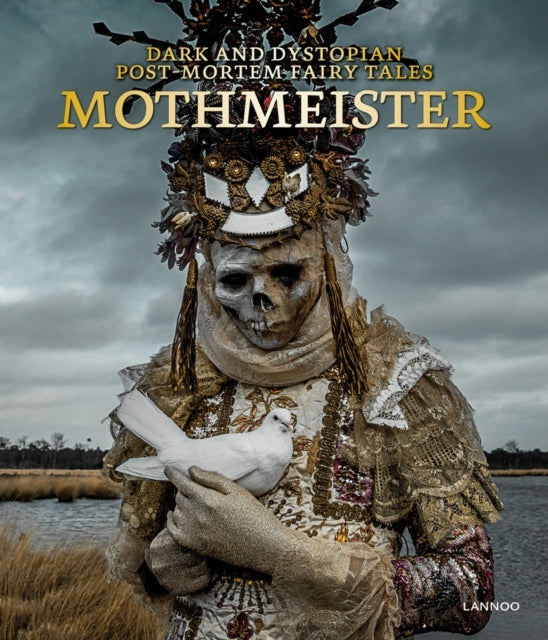 Mothmeister Dark and Dystopian Post-mortem Fairy Tales
