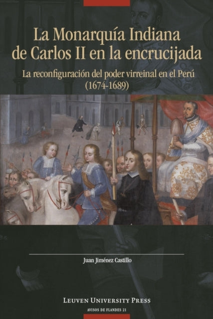 La Monarquia Indiana De Carlos Ii En La Encrujiadala Reconfi