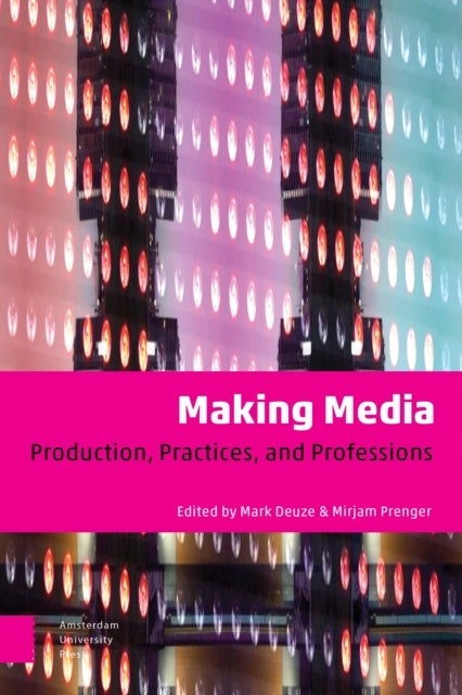 Making Mediaproduction Practices and Professions