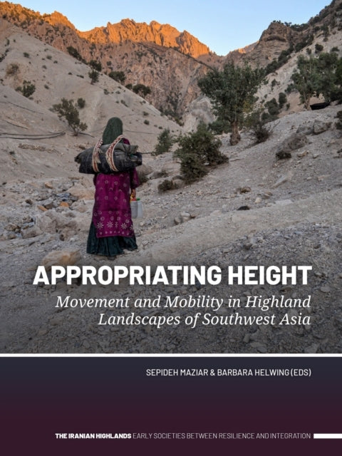 Appropriating Heightmovement and Mobility In Highland Landsc