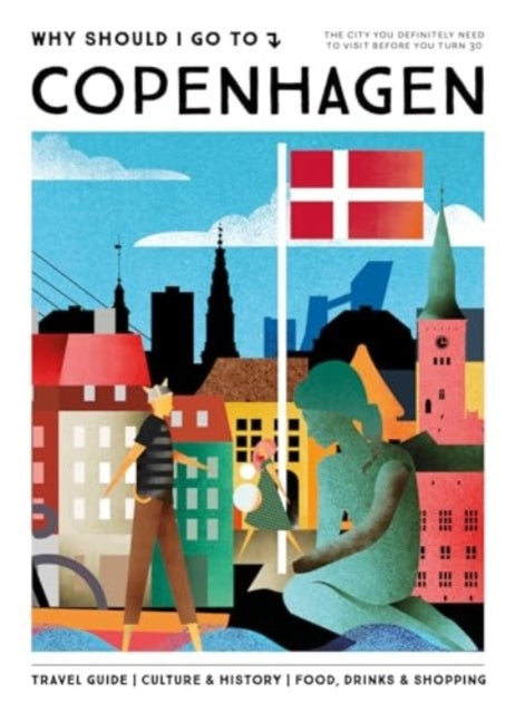Why Should I Go To Copenhagenthe City You Definitely Need To