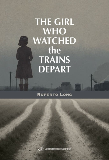 The Girl Who Watched the Trains Depart
