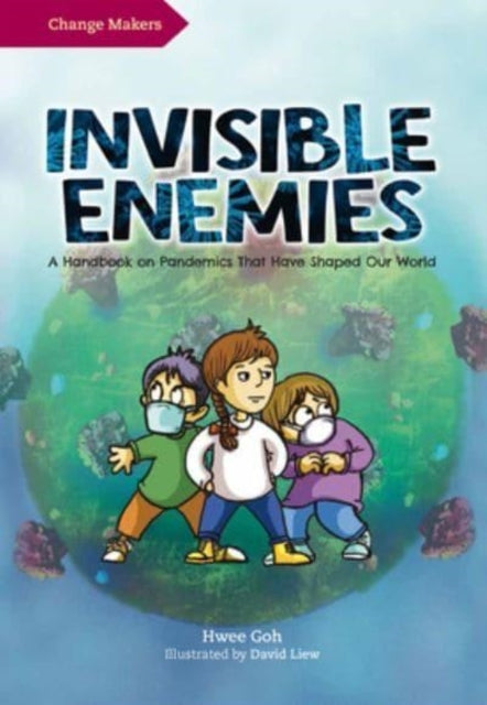 Invisible Enemiesa Handbook On Pandemics That Have Shaped Ou