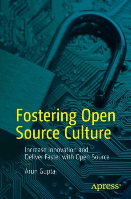 Fostering Open Source Cultureincrease Innovation And Deliver