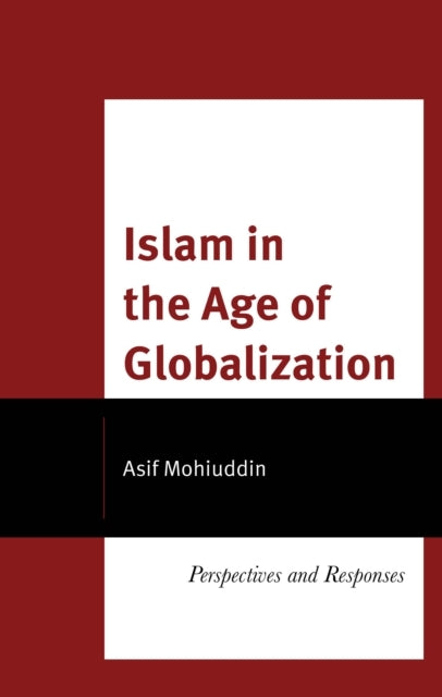Islam In The Age of Globalizationperspectives and Responses