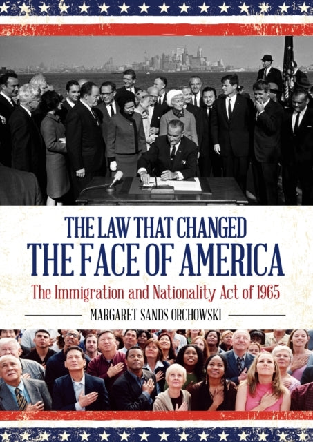 The Law That Changed The Face of Americathe Immigration and
