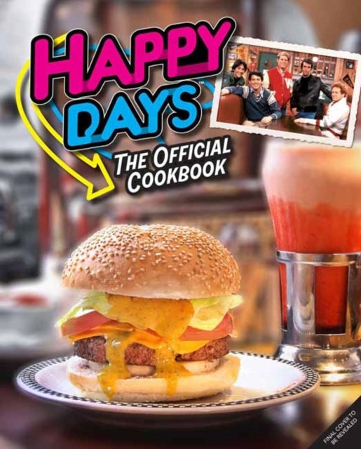 Happy Days Cookbookfrom Ayyy! To Zucchini Bread