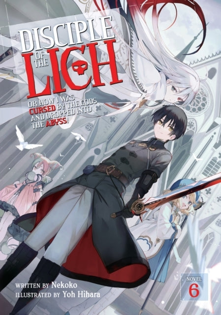 Disciple of the Lich: or How I Was Cursed by the Gods and Dr