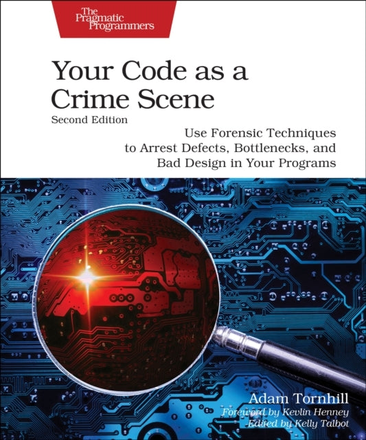 Your Code as a Crime Scene Second Edition