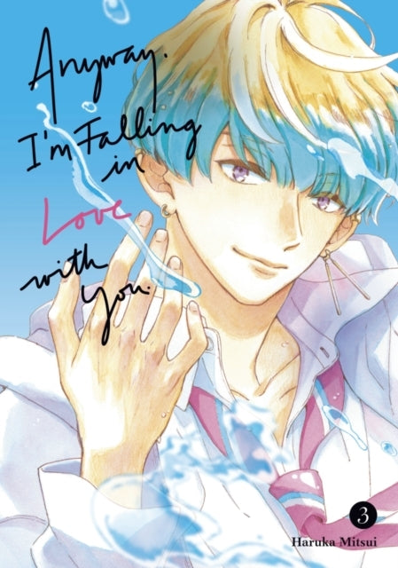 Anyway I'm Falling in Love With You. 3
