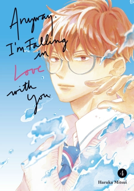 Anyway I'm Falling in Love With You. 4
