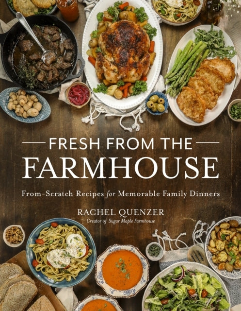 Fresh From The Farmhousefrom-Scratch Recipes For Memorable F