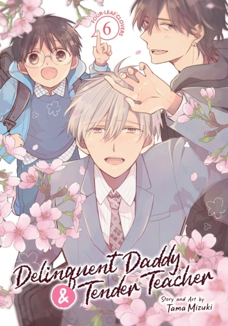 Delinquent Daddy and Tender Teacher Vol. 6: Four-leaf Clover