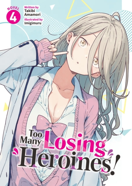 Too Many Losing Heroines! Light Novel Vol. 4