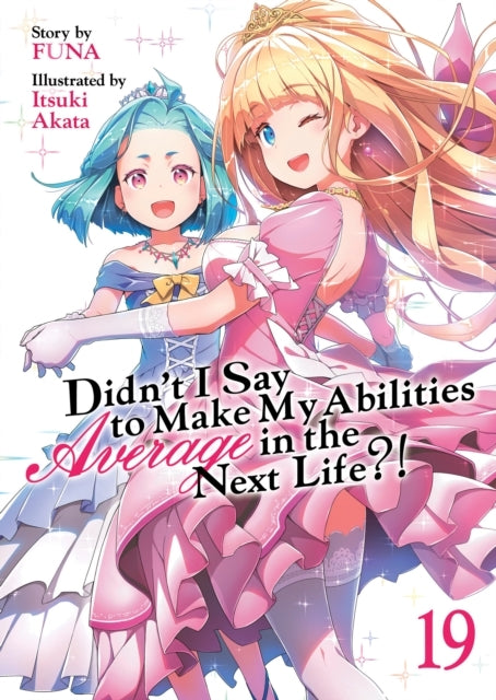 Didn't I Say to Make My Abilities Average in the Next Life?!