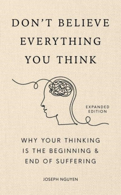 Don't Believe Everything You Think Expanded Edition