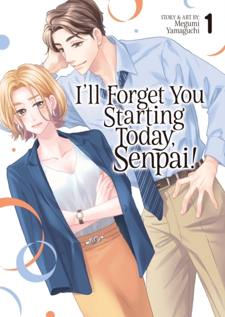 I'll Forget You Starting Today Senpai! Vol. 1