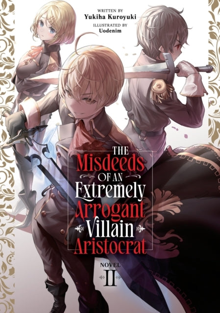 The Misdeeds of an Extremely Arrogant Villain Aristocrat