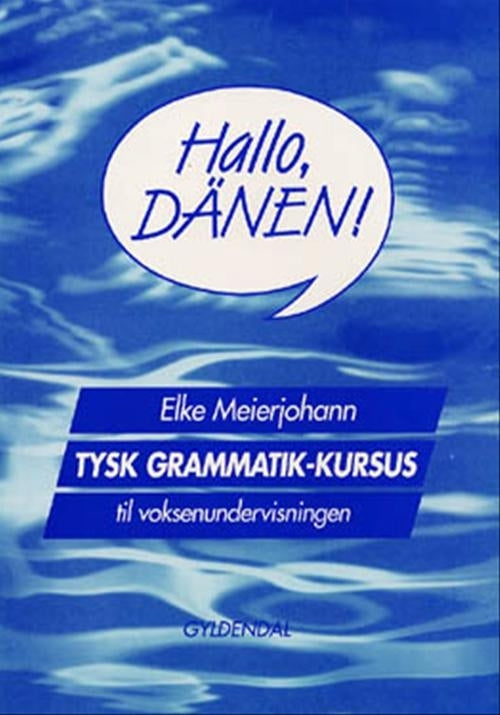 Hallo, Dänen! Tysk grammatik-kursus til voksenundervisningen