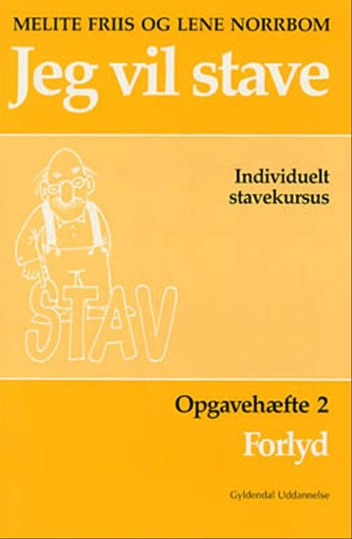 Jeg vil stave 2<BR>Forlyd
