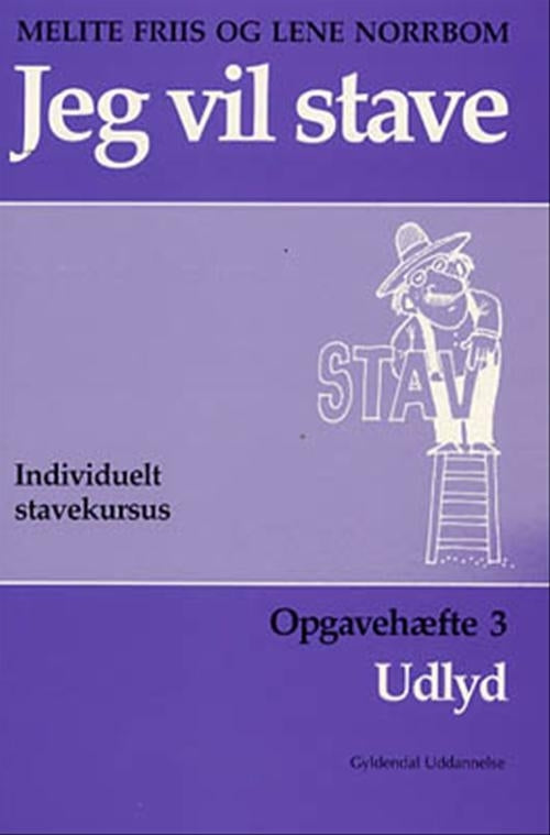Jeg vil stave 3<BR>Udlyd