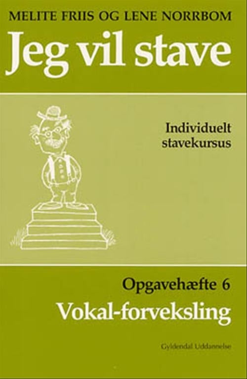 Jeg vil stave 6<BR>Vokal-forveksling