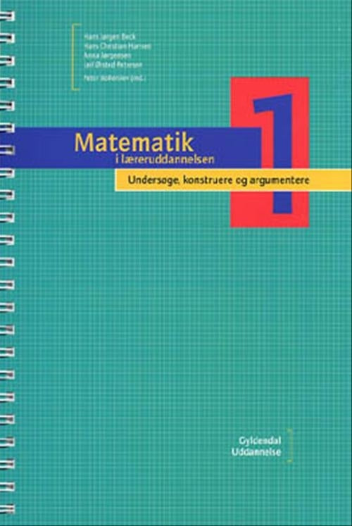 Matematik i læreruddannelsen - <br>Undersøge, konstruere og argumentere 1