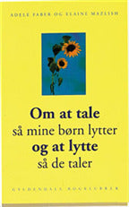 Om at tale så mine børn lytter og at lytte så de taler