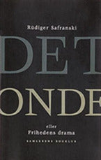 Det onde eller Frihedens drama