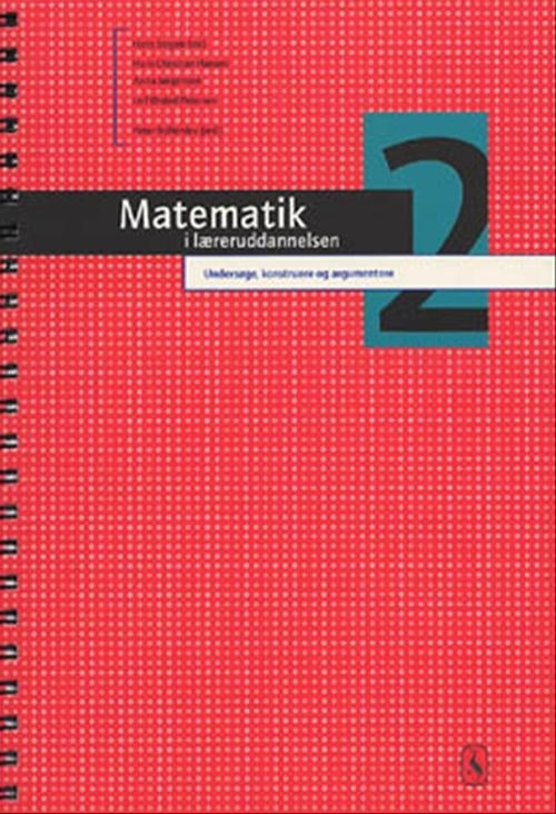 Matematik i læreruddannelsen - <br>Undersøge, konstruere og argumentere 2