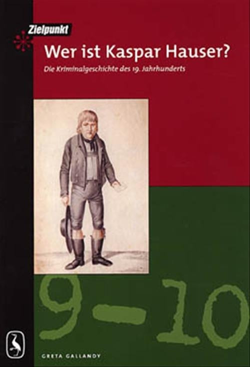 Wer ist Kaspar Hauser?