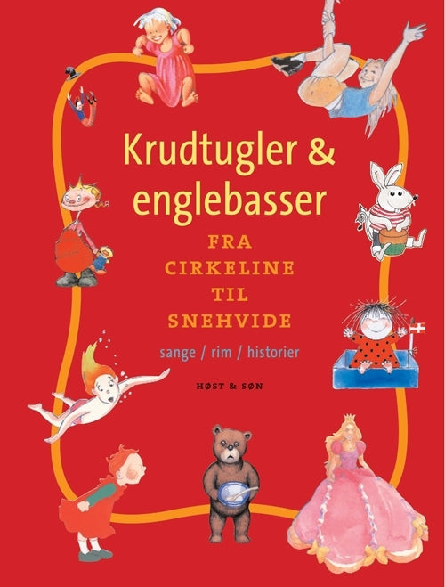 Krudtugler og englebasser - fra Cirkeline til Snehvide