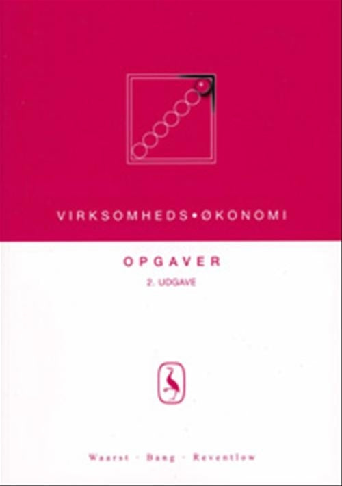 Virksomhedsøkonomi - Opgaver