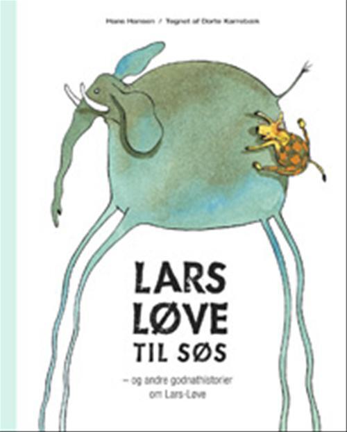LARS LØVE TIL SØS OG ANDRE GODNATHISTORI