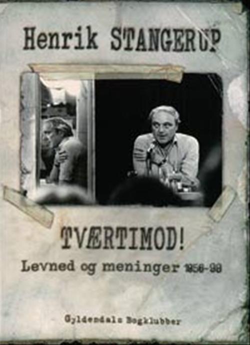 TVÆRTIMOD! LEVNED OG MENINGER 1956-98
