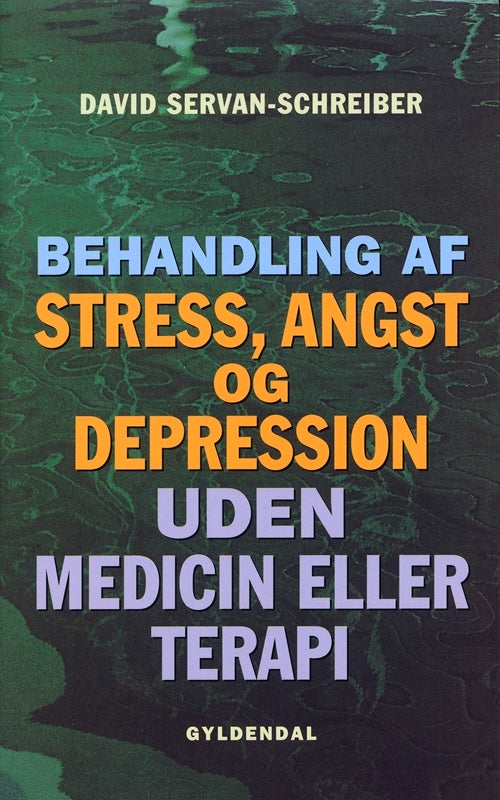 Behandling af stress, angst og depression uden medicin eller terapi