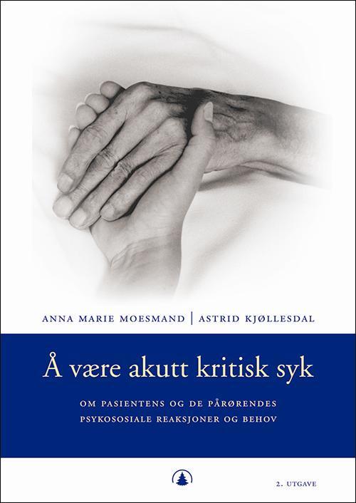 Å være akutt kritisk syk
