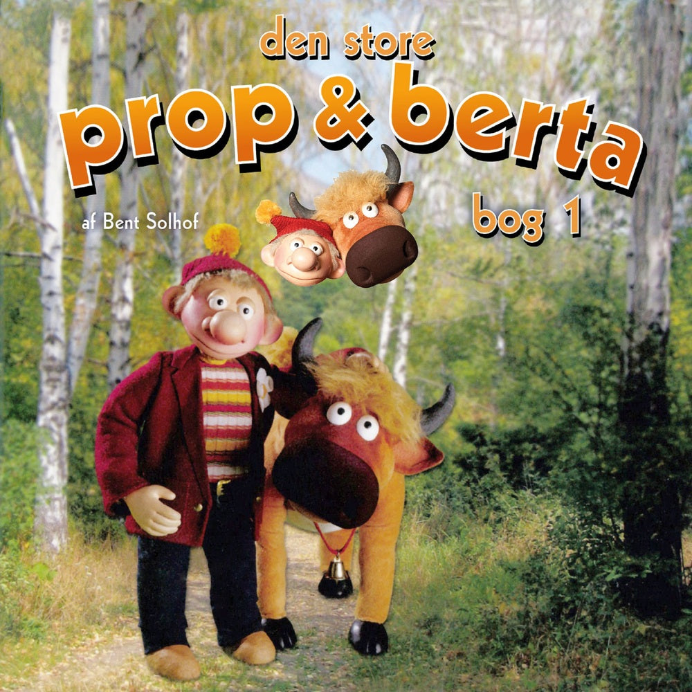 Den store Prop og Berta bog 1