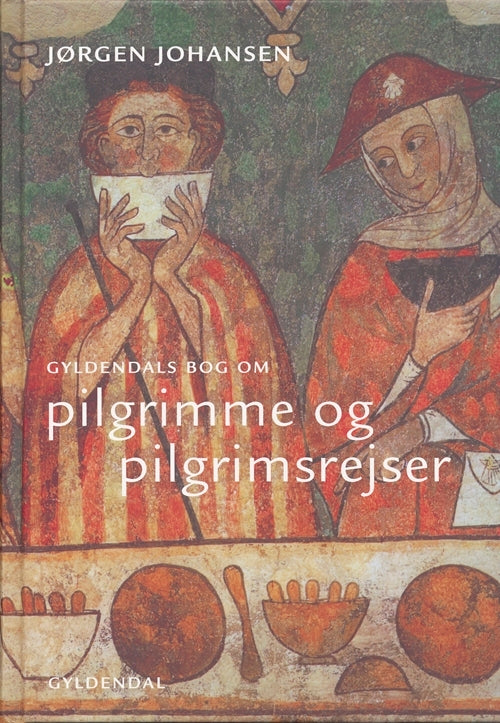 Gyldendals bog om pilgrimme og pilgrimsrejser