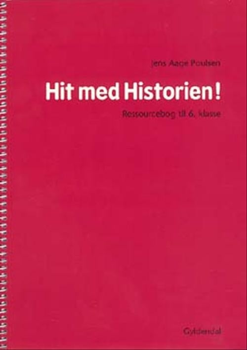 Hit med Historien! 6. kl. Ressourcebog