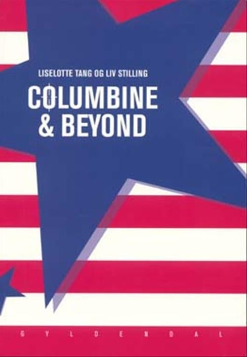 Columbine & Beyond