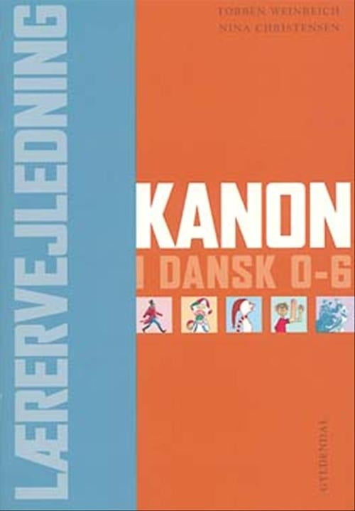Kanon i dansk 0-6. Lærervejledning