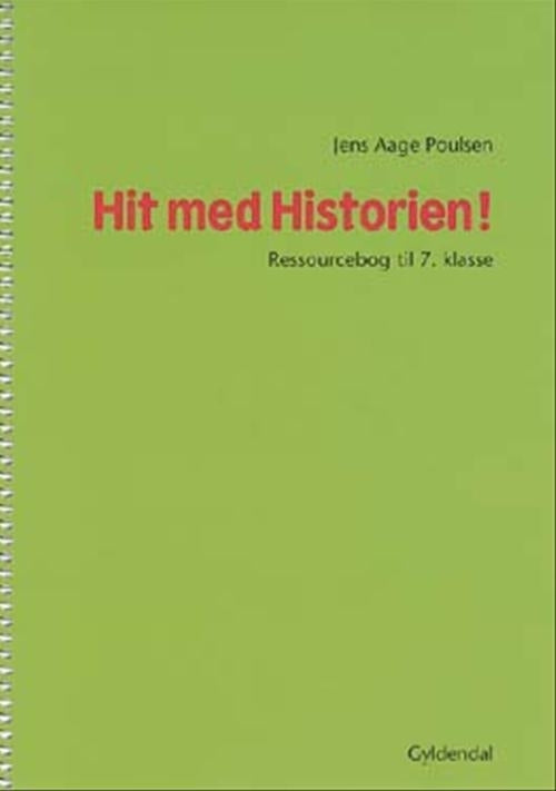 Hit med Historien!  7. kl. Ressourcebog