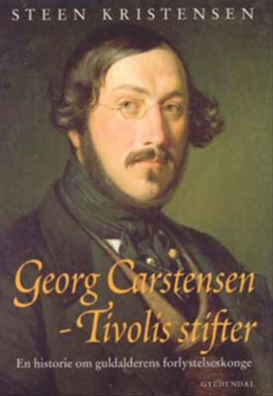 Georg Carstensen - Tivolis stifter