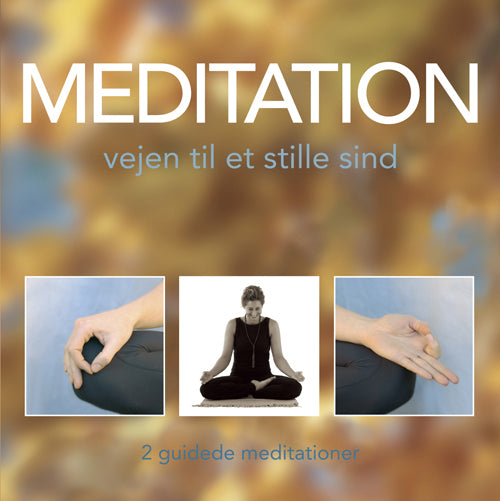 Meditation - vejen til et stille sind