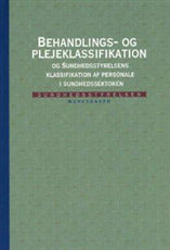 Behandlings- og plejeklassifikation og Sundhedsstyrelsens klassifikation af personale i sundhedssektoren