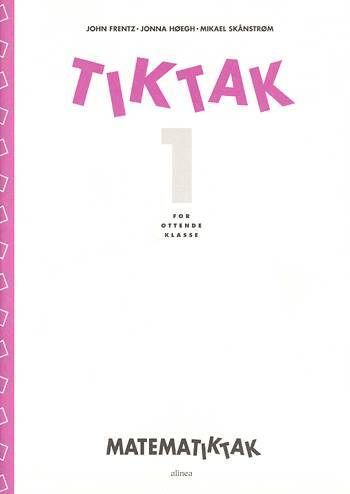 Matematik-Tak 8.kl. Tik-Tak 1